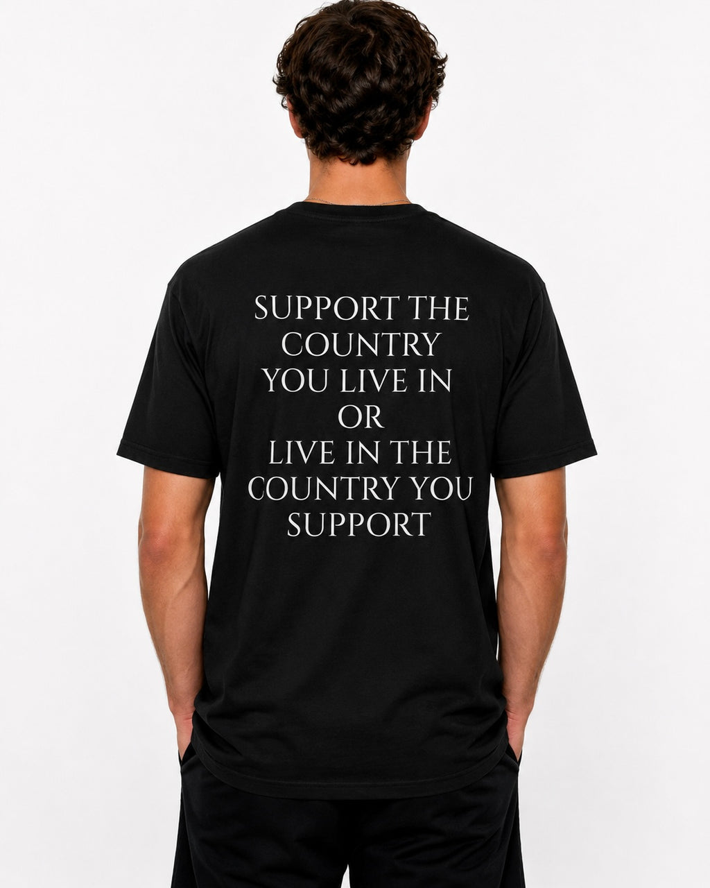 SUPPORT THE COUNTRY YOU LIVE IN