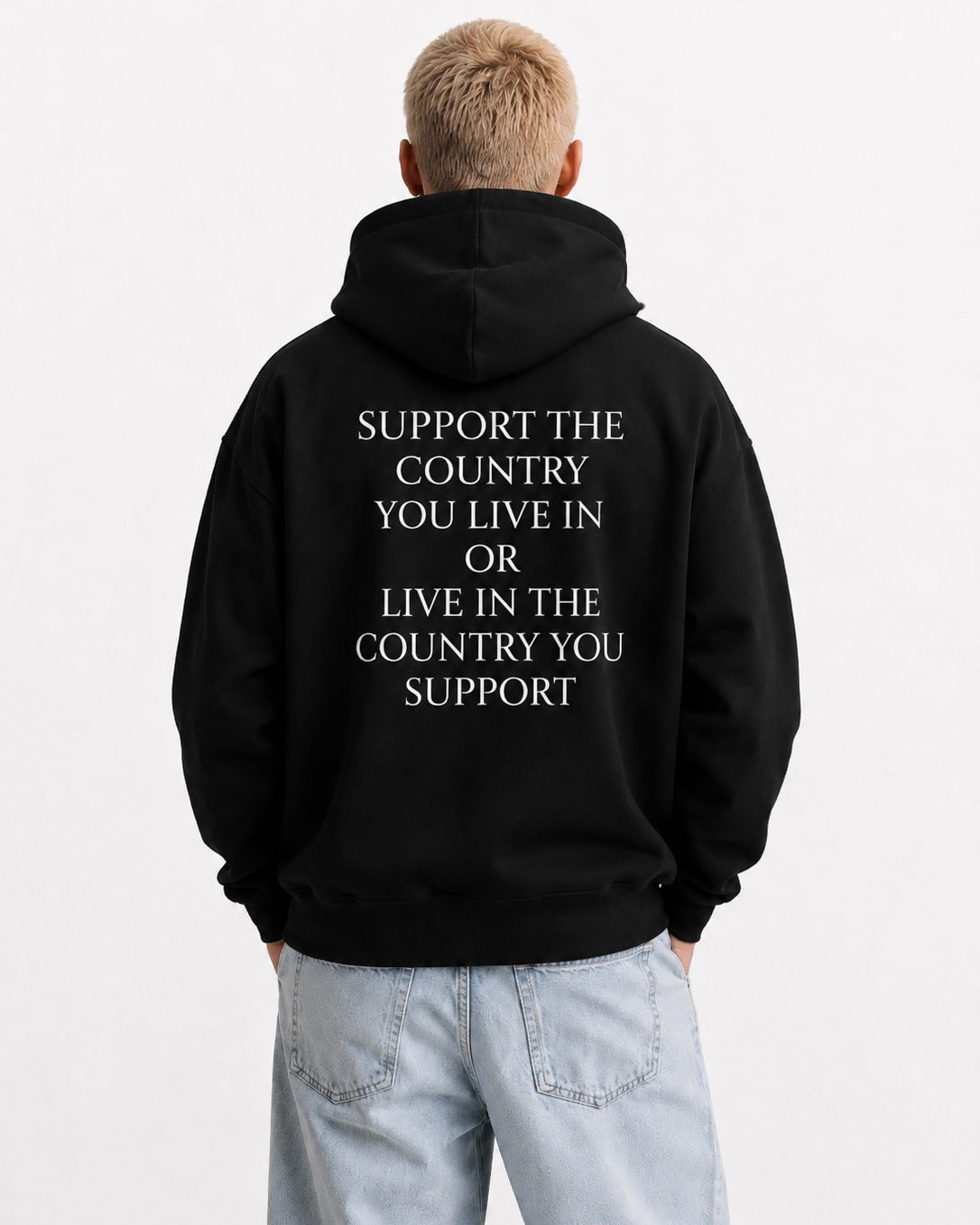 SUPPORT THE COUNTRY YOU LIVE IN