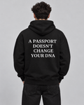 A PASSPORT DOESN'T CHANGE YOUR DNA